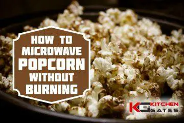 How to microwave popcorn without burning